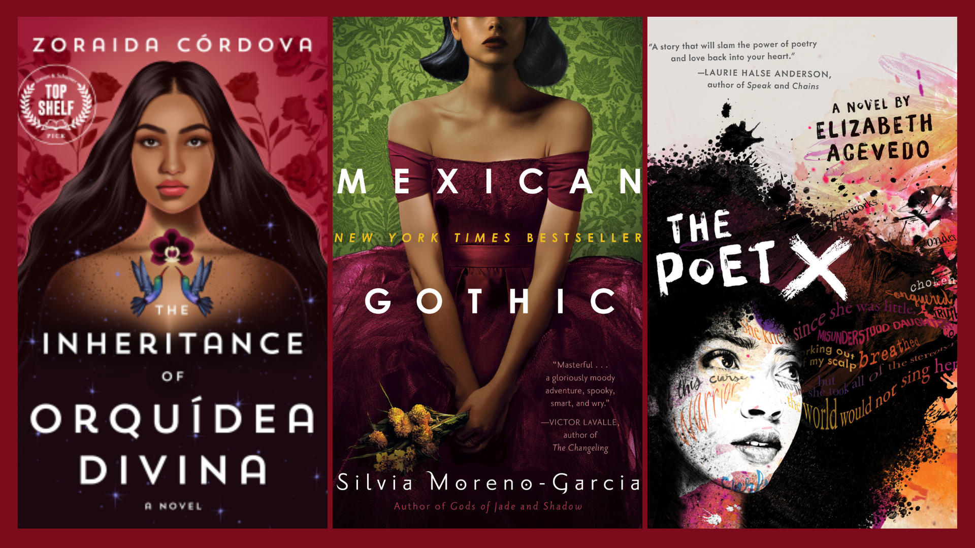 Image of three books covers: The Inheritance of Orquidea Divina; Mexican Gothic; The Poet X